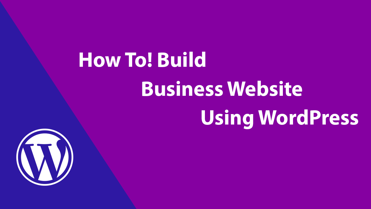 Indispensable Tips For Building the Perfect Business Website Using WordPress