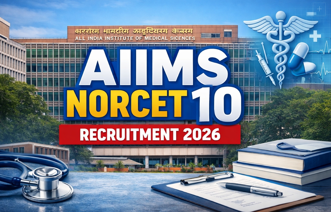 AIIMS NORCET 10 Recruitment 2026